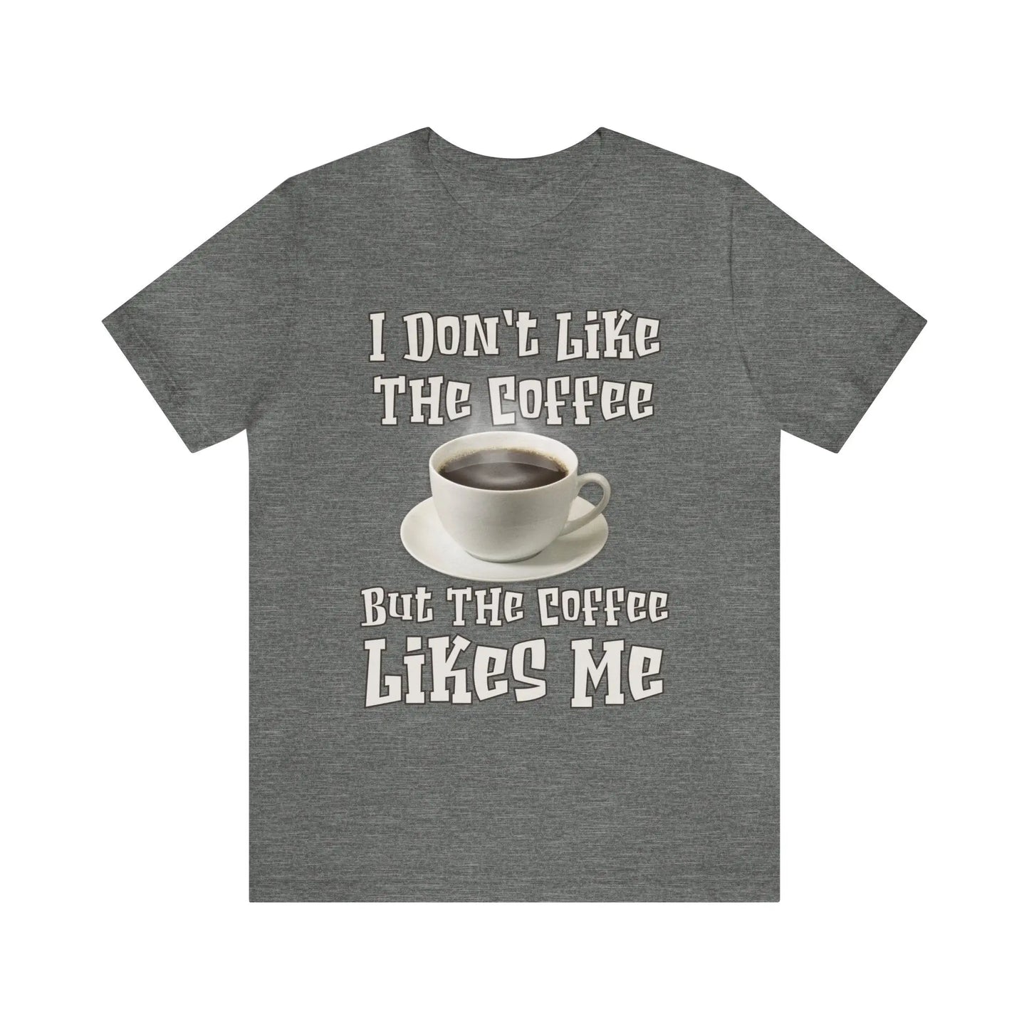 I Don't Like The Coffee Men's Short Sleeve Tee - Wicked Tees