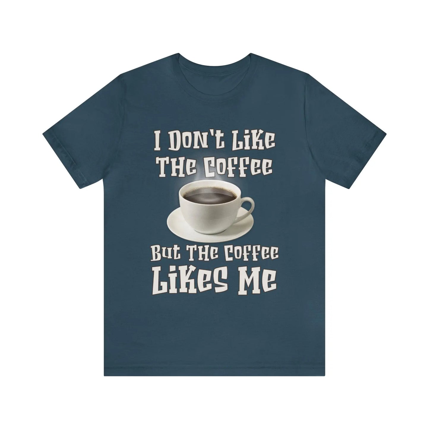 I Don't Like The Coffee Men's Short Sleeve Tee - Wicked Tees