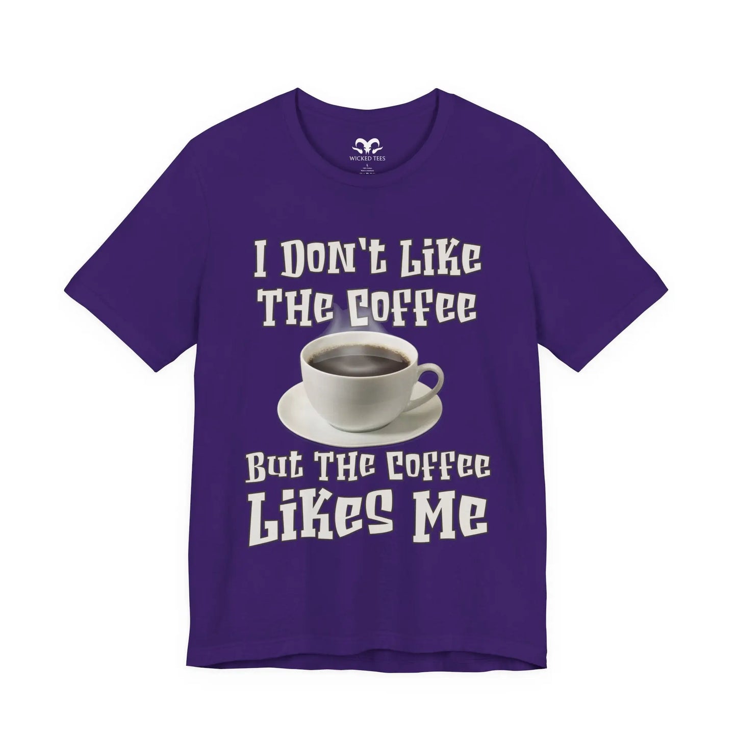 I Don't Like The Coffee Men's Short Sleeve Tee - Wicked Tees