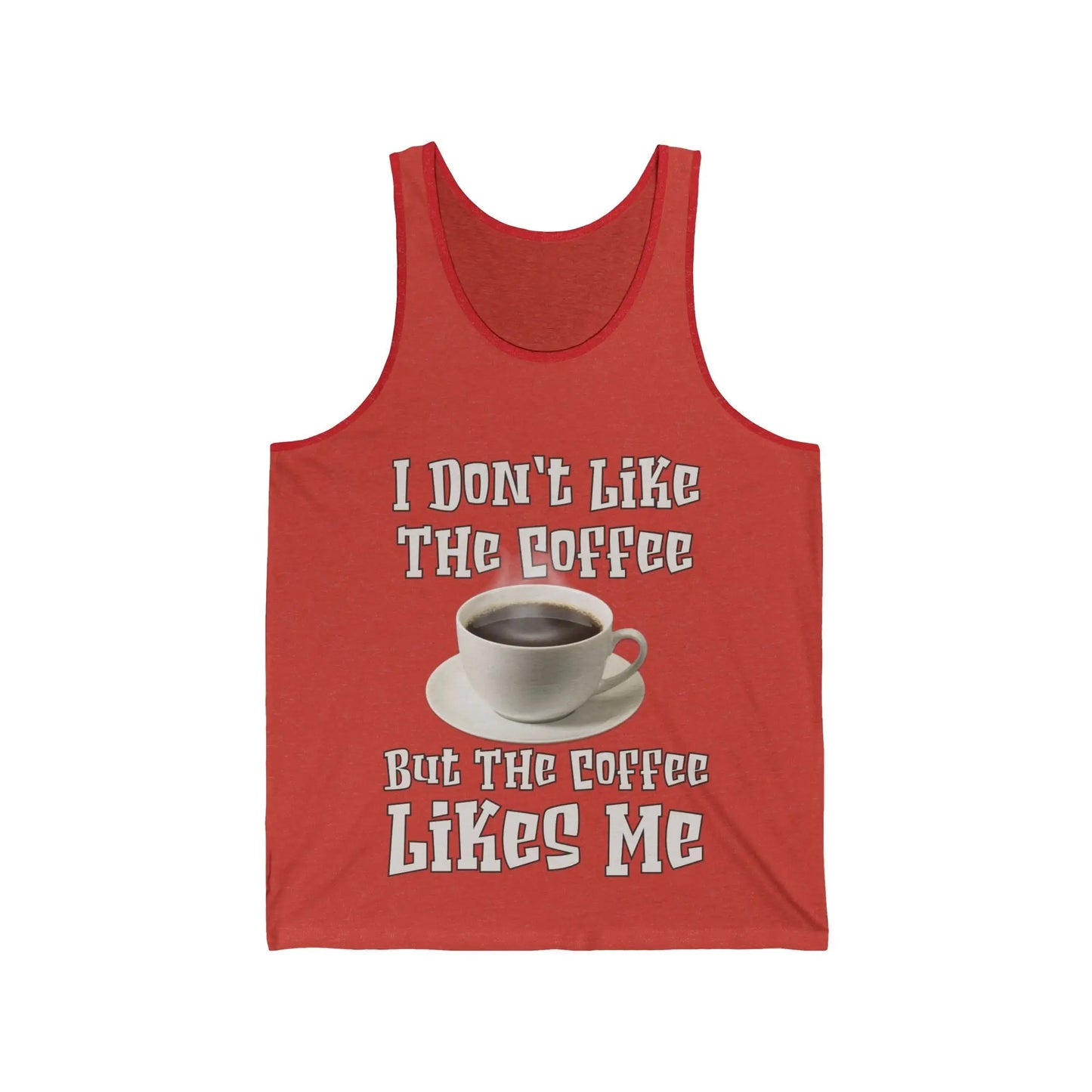 I Don't Like The Coffee Men's Tank - Wicked Tees
