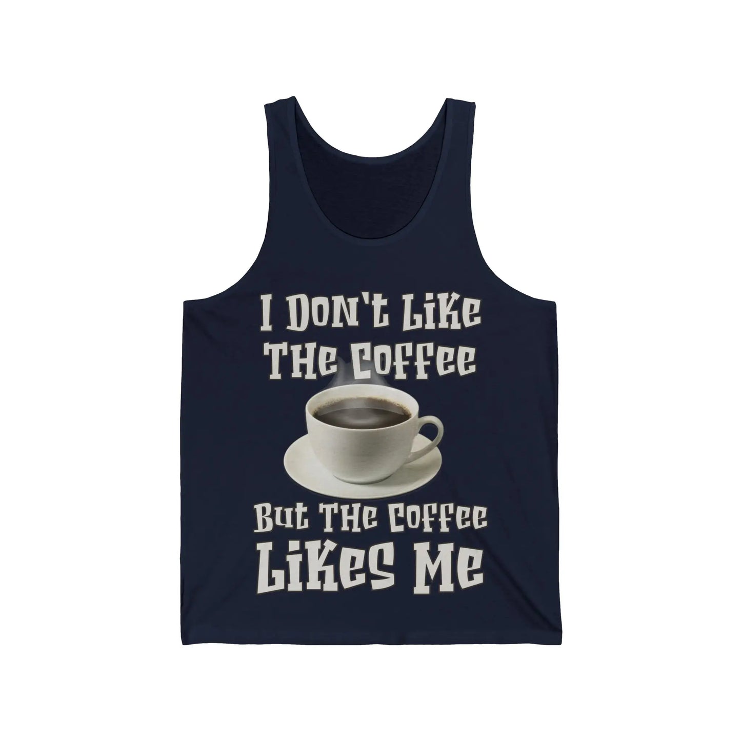 I Don't Like The Coffee Men's Tank - Wicked Tees