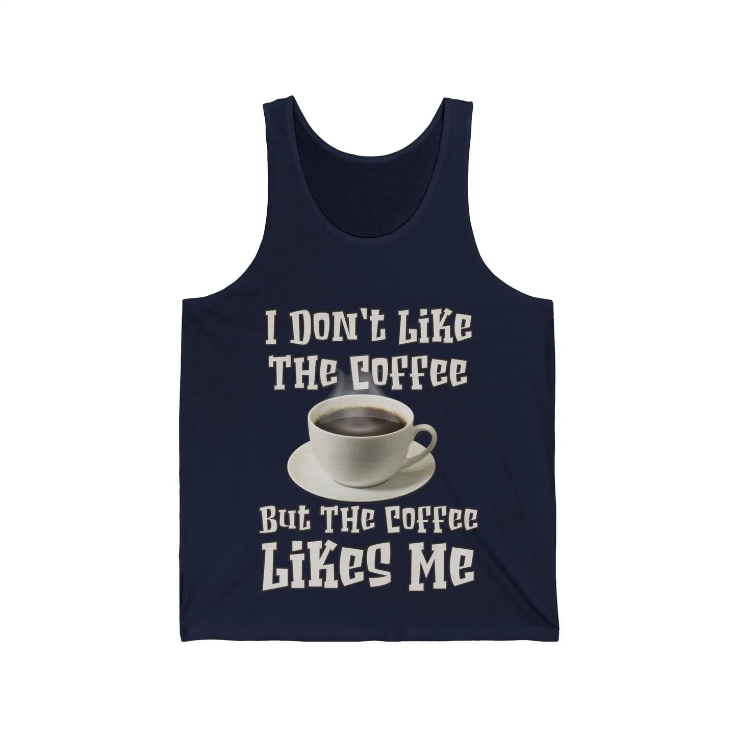 I Don't Like The Coffee Men's Tank - Wicked Tees