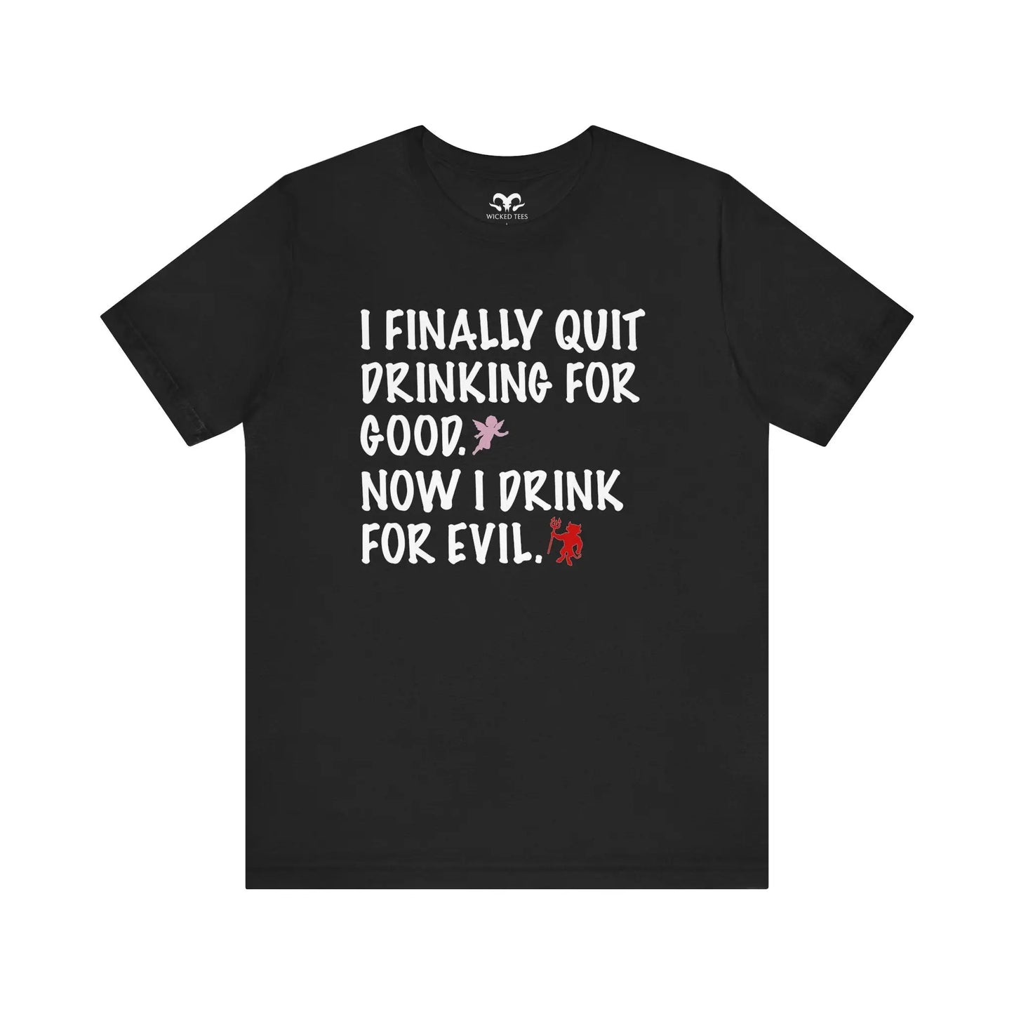 I Finally Quit Drinking Men's Short Sleeve Tee - Wicked Tees