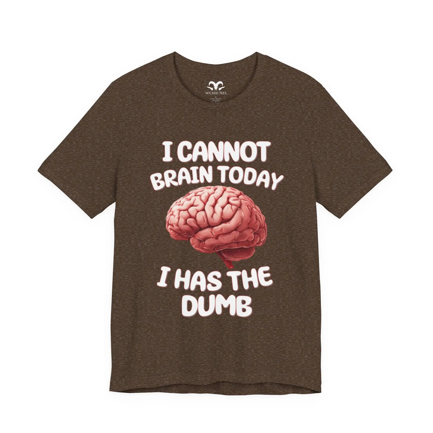 I Has The Dumb Men's Tee - Wicked Tees