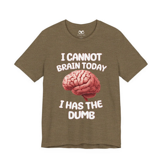 I Has The Dumb Men's Tee - Wicked Tees