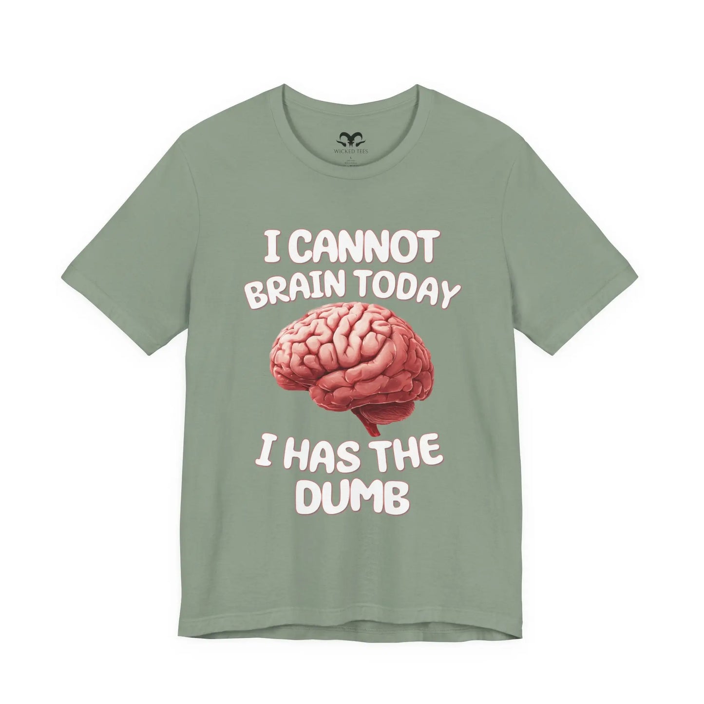 I Has The Dumb Men's Tee - Wicked Tees
