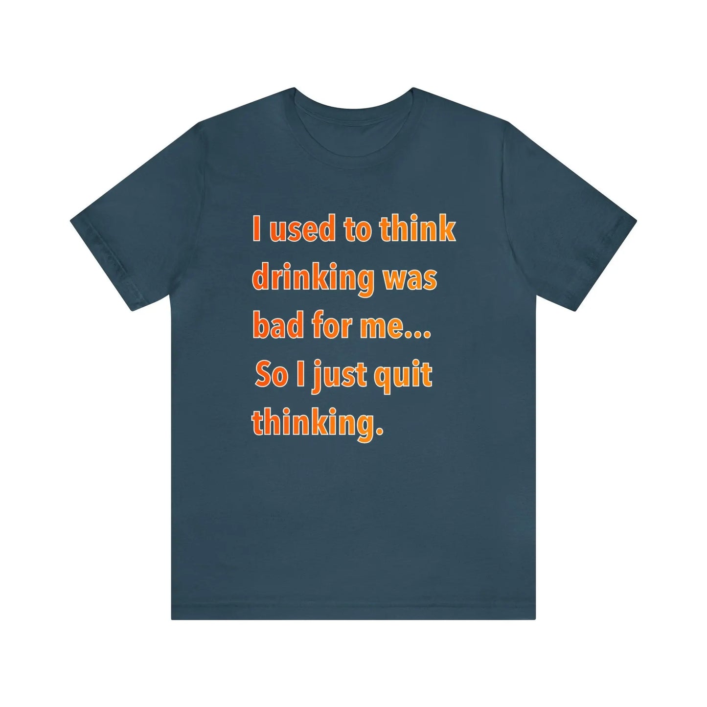 I Used To Think Drinking Was Bad Men's Tee - Wicked Tees