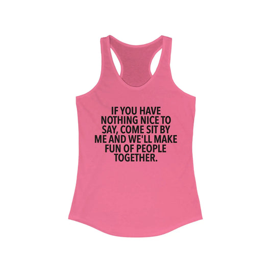 If You Have Nothing Nice To Say Women's Tank - Wicked Tees