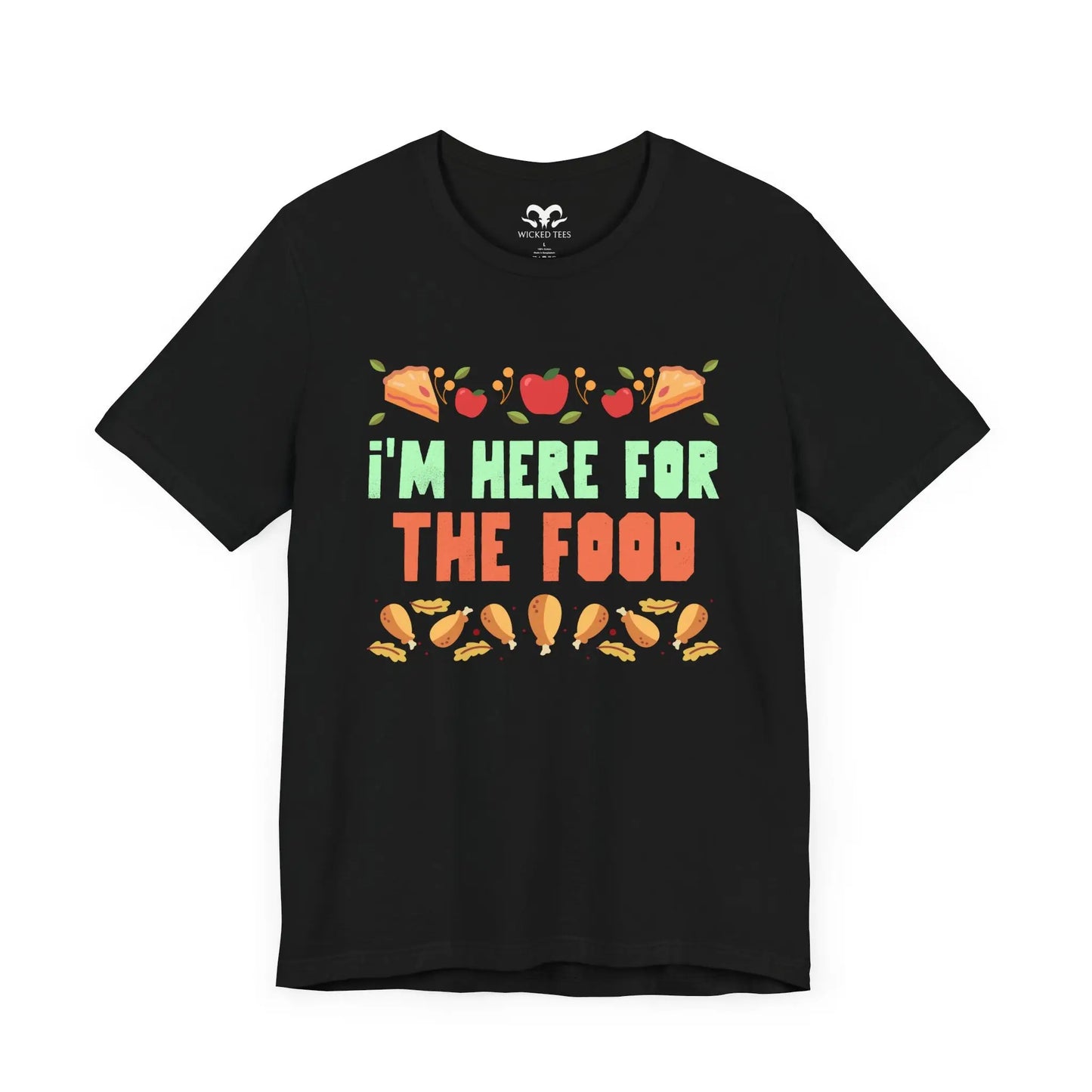 I'm Here For The Food Men's Short Sleeve Tee - Wicked Tees