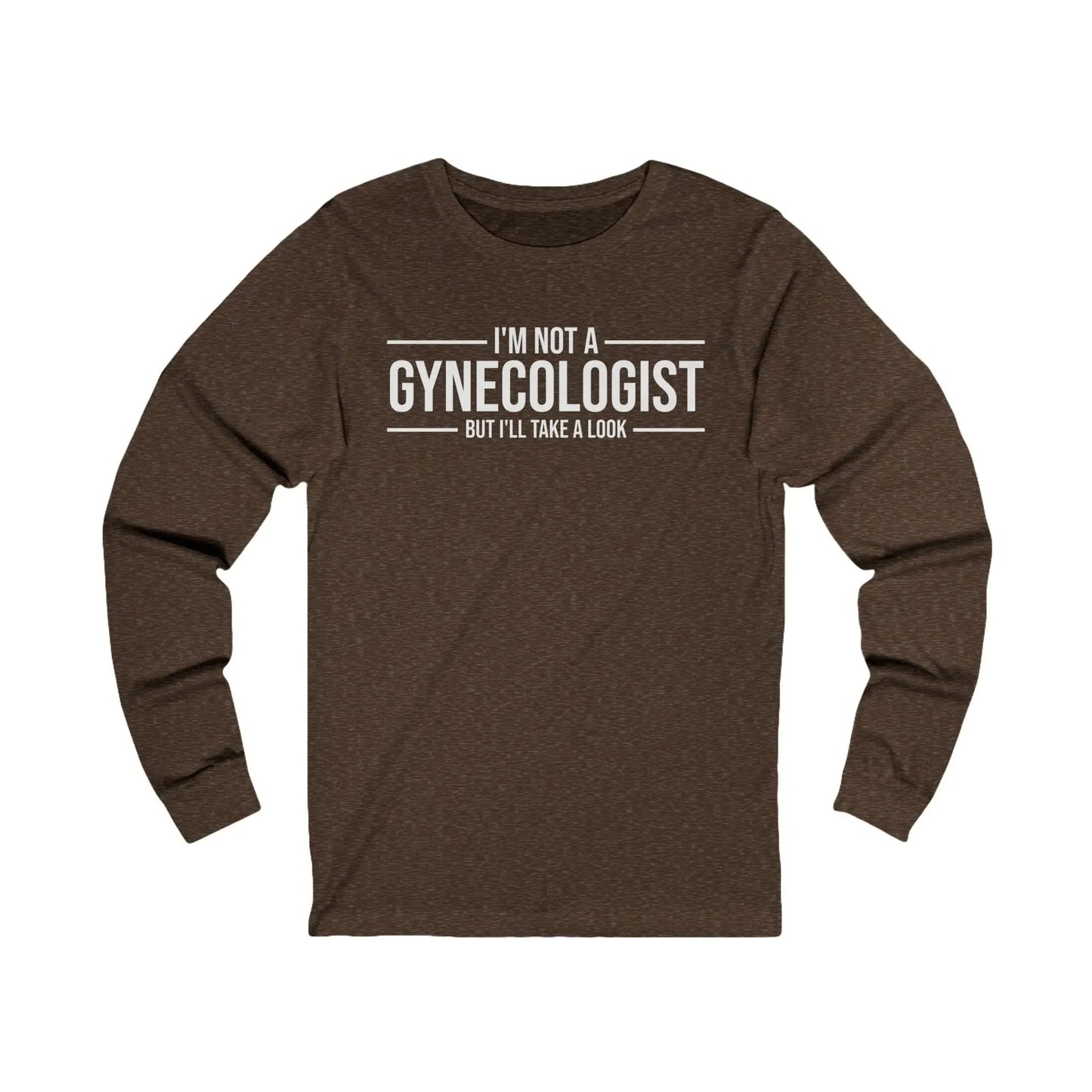 I'm Not A Gynecologist Men's Long Sleeve Tee - Wicked Tees