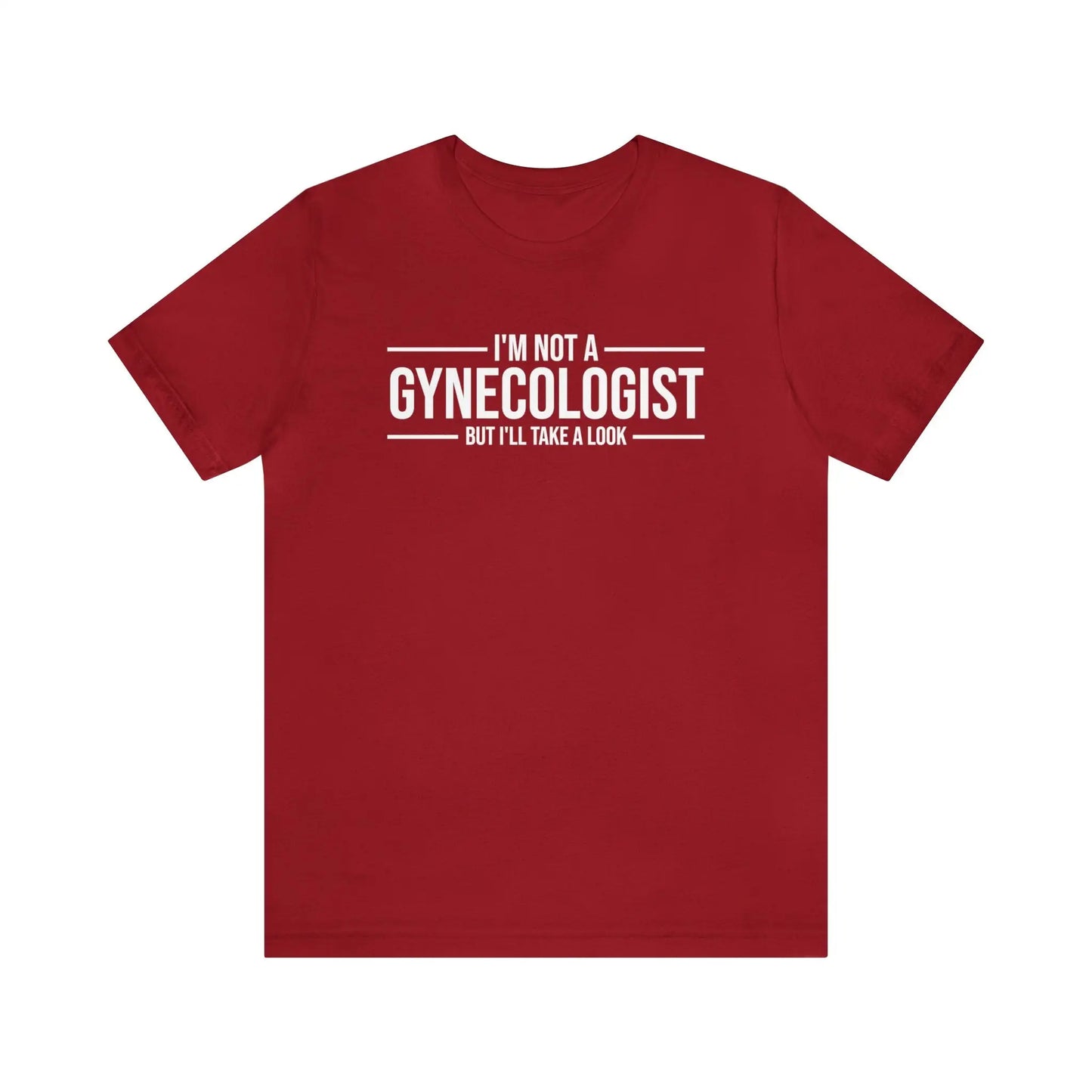I'm Not A Gynecologist Men's Short Sleeve Tee - Wicked Tees