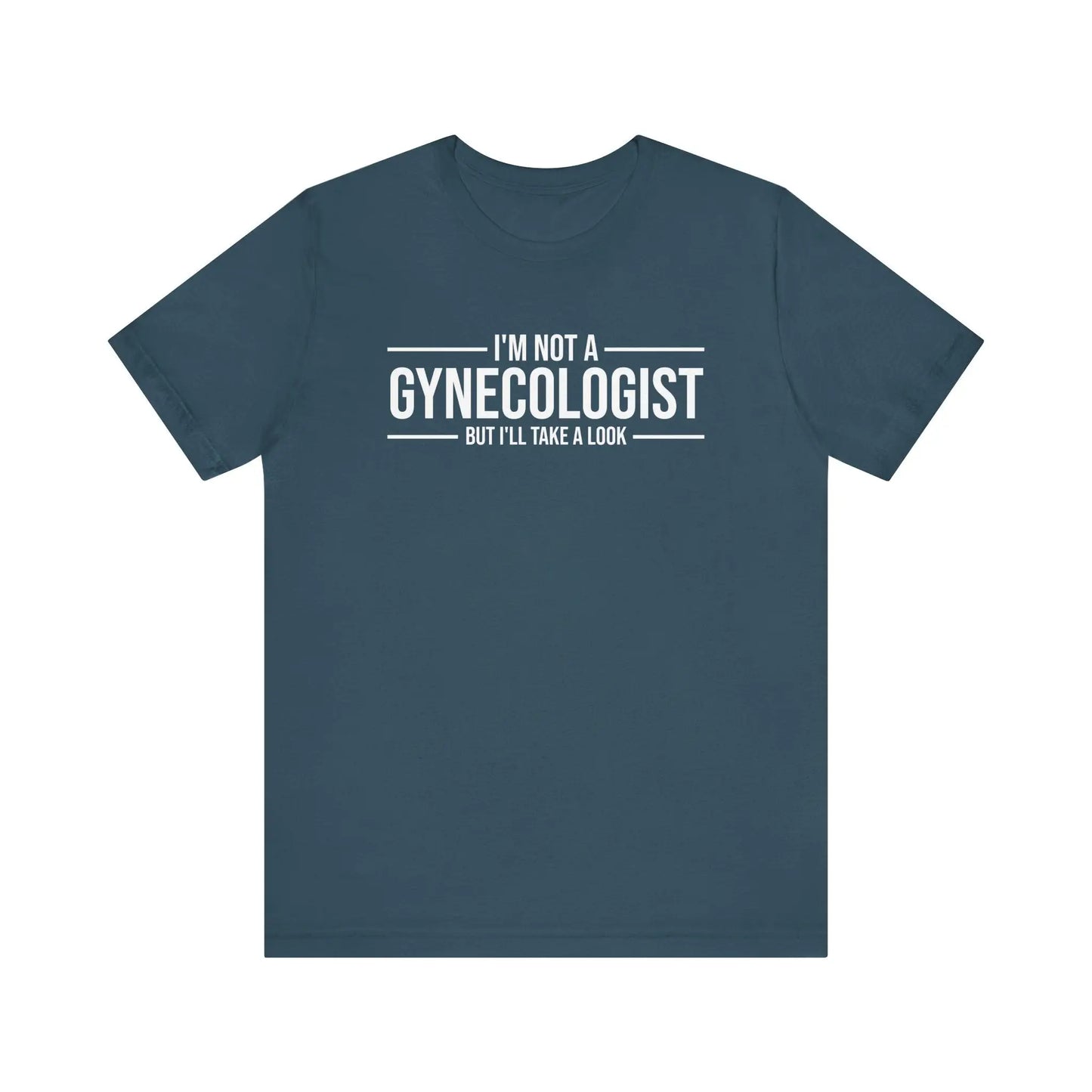 I'm Not A Gynecologist Men's Short Sleeve Tee - Wicked Tees