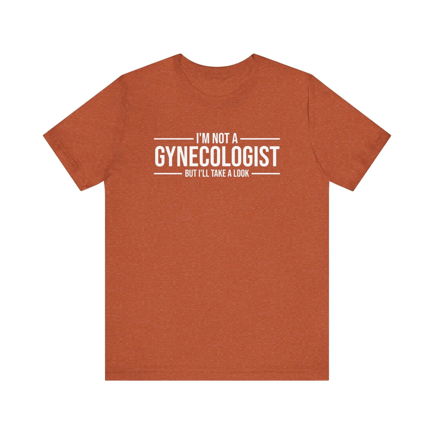 I'm Not A Gynecologist Men's Short Sleeve Tee - Wicked Tees