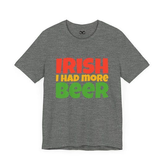 Irish I Had More Beer Men's Short Sleeve Tee - Wicked Tees