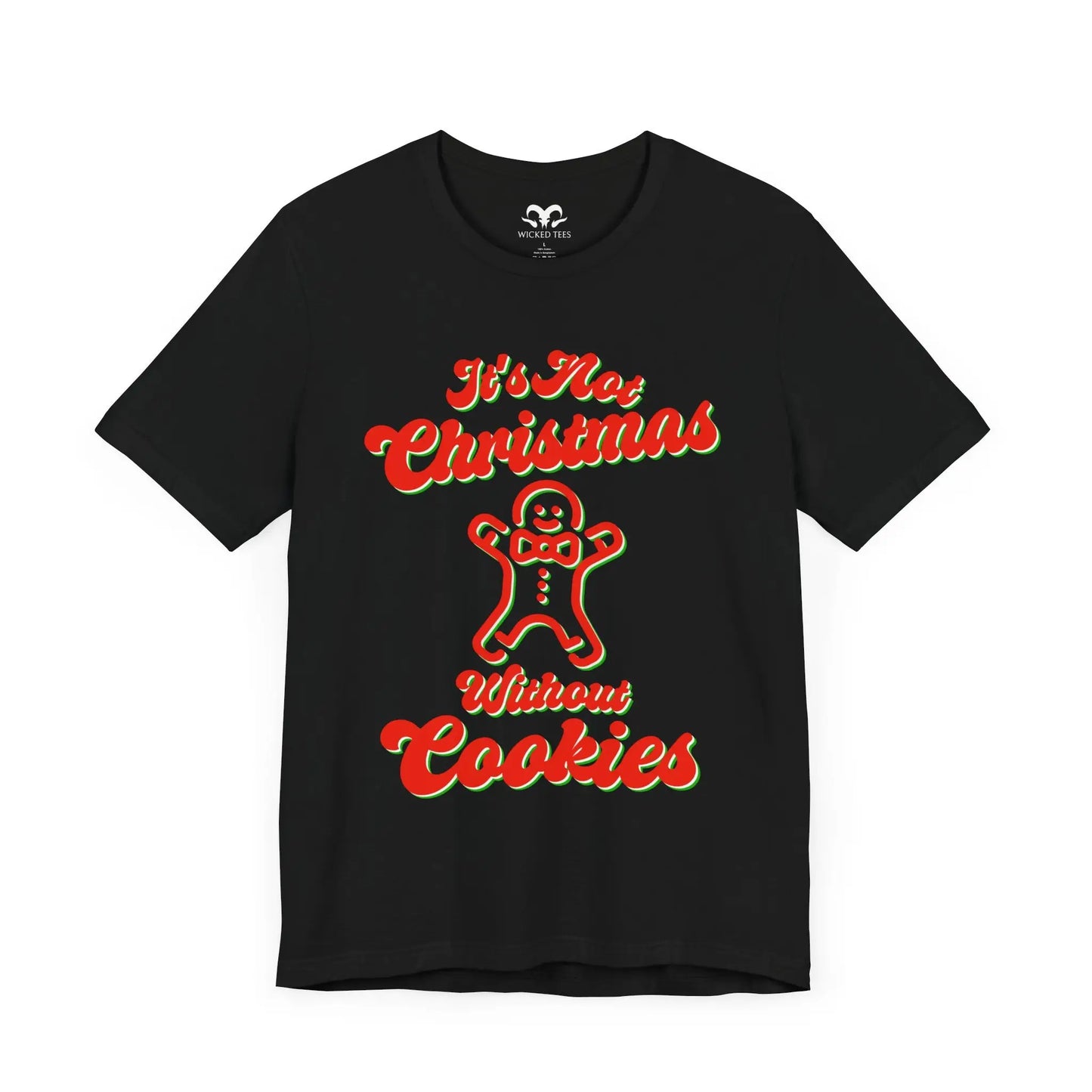 It's Not Christmas Without Cookies II Tee - Wicked Tees