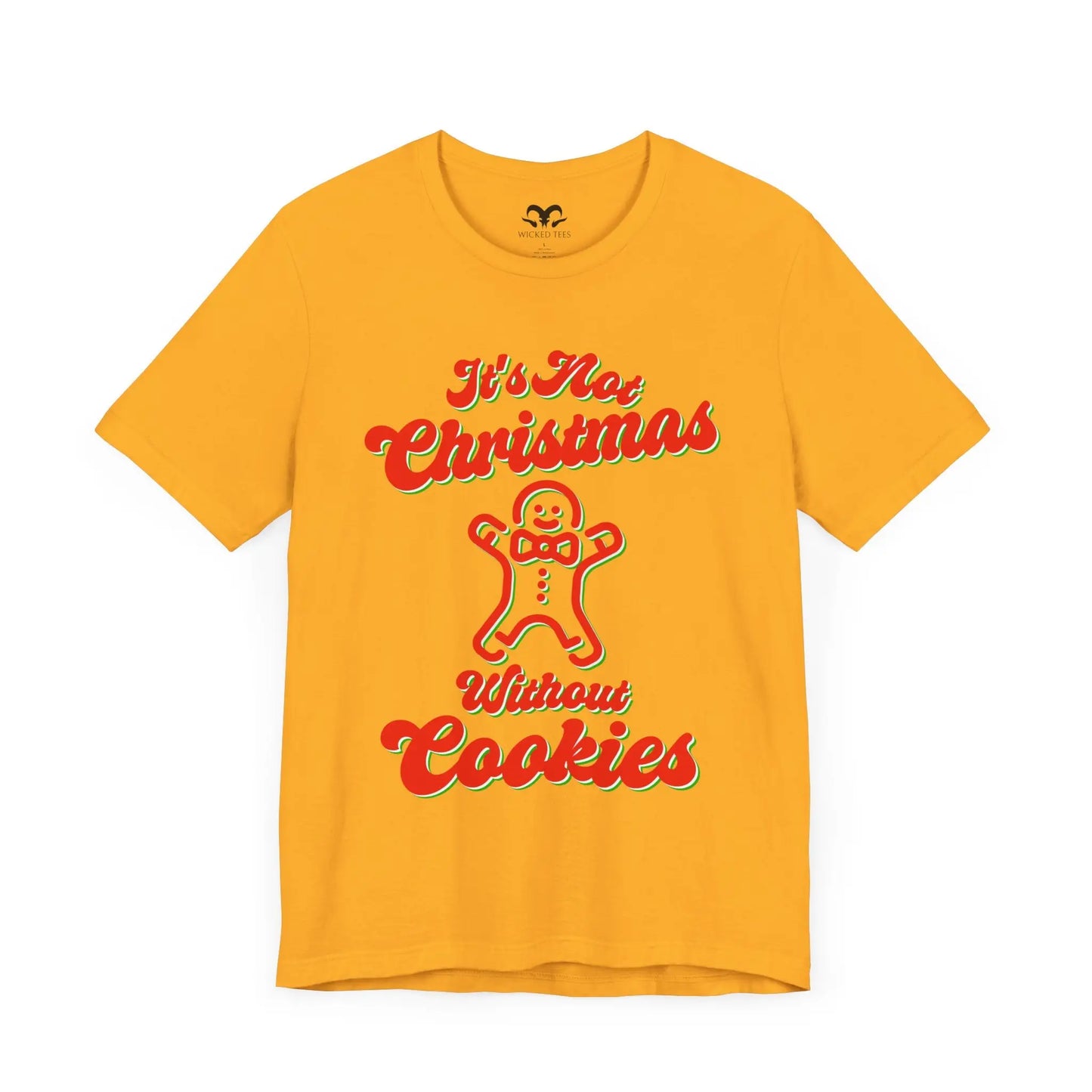 It's Not Christmas Without Cookies II Tee - Wicked Tees