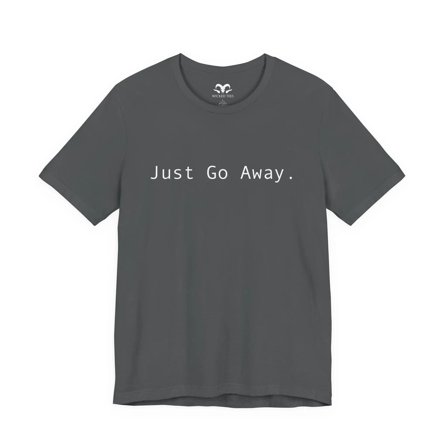 Just Go Away Men's Tee - Wicked Tees