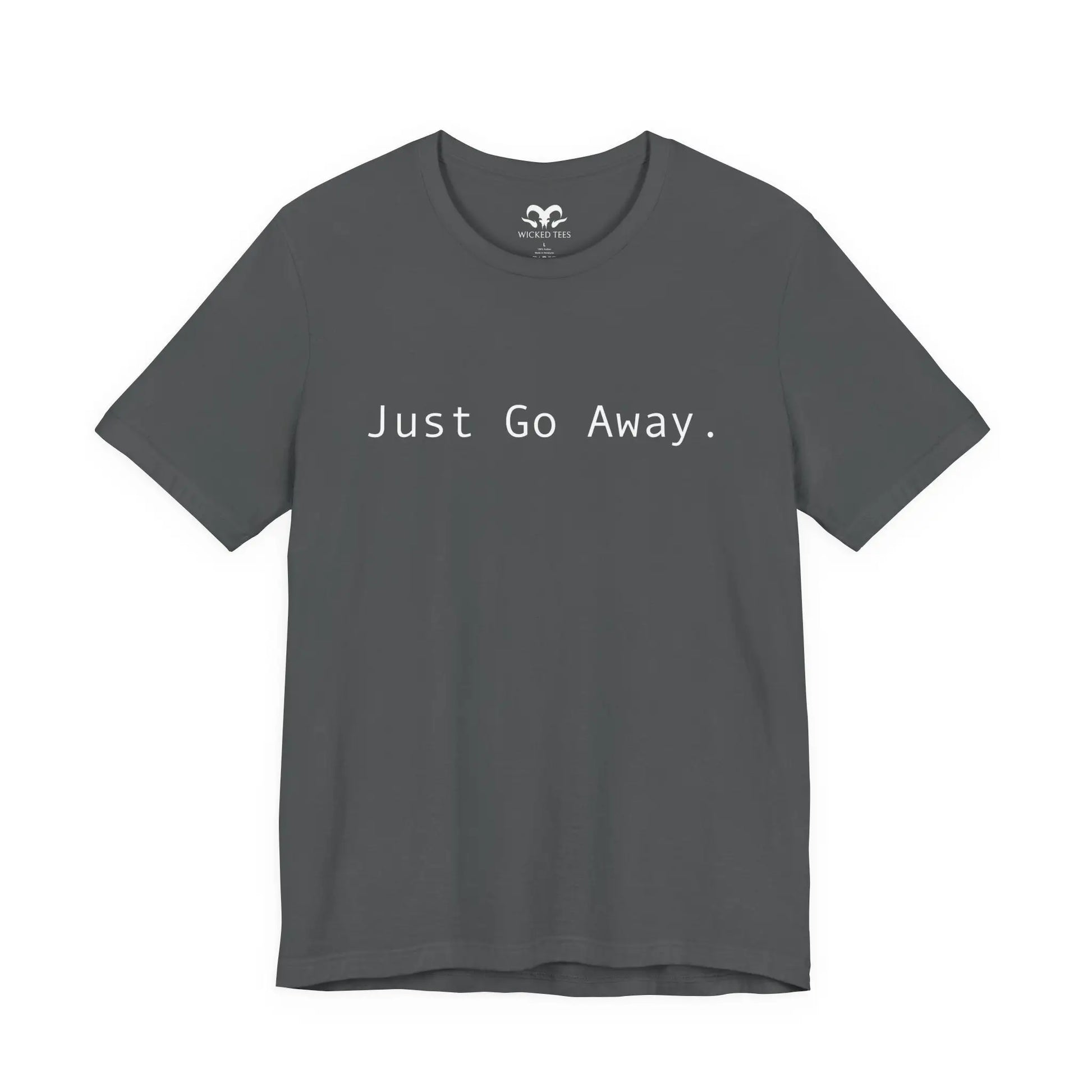 Just Go Away Men's Tee - Wicked Tees