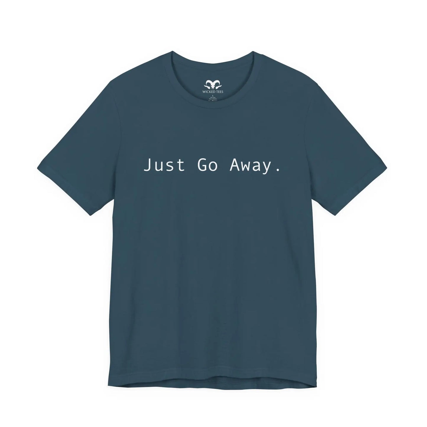 Just Go Away Men's Tee - Wicked Tees
