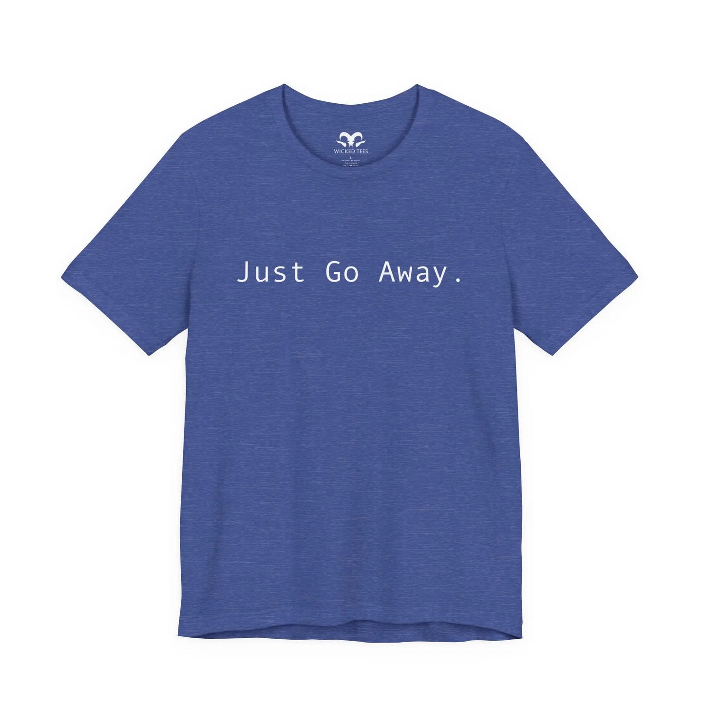 Just Go Away Men's Tee - Wicked Tees