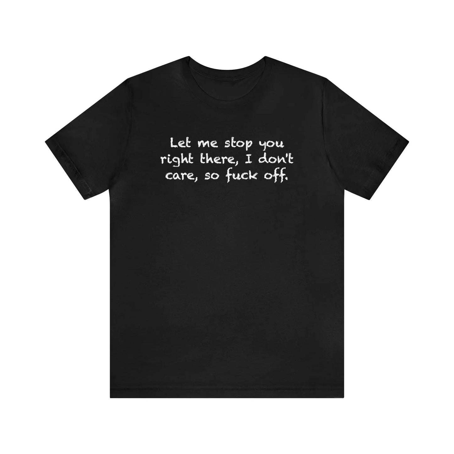 Let Me Stop You Right There Men's Tee - Wicked Tees