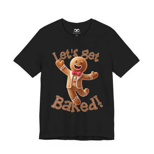 Let's Get Baked Men's Short Sleeve Tee - Wicked Tees