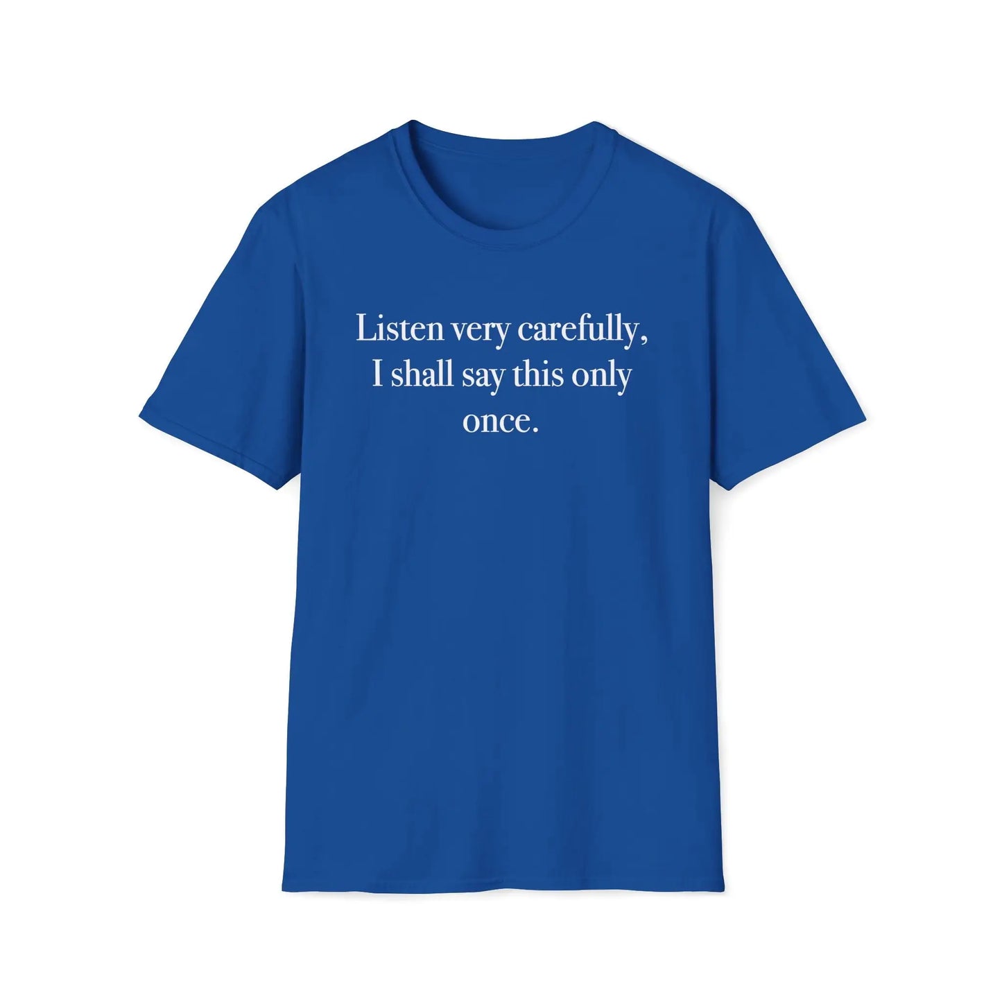 Listen Very Carefully Women's T-Shirt - Wicked Tees