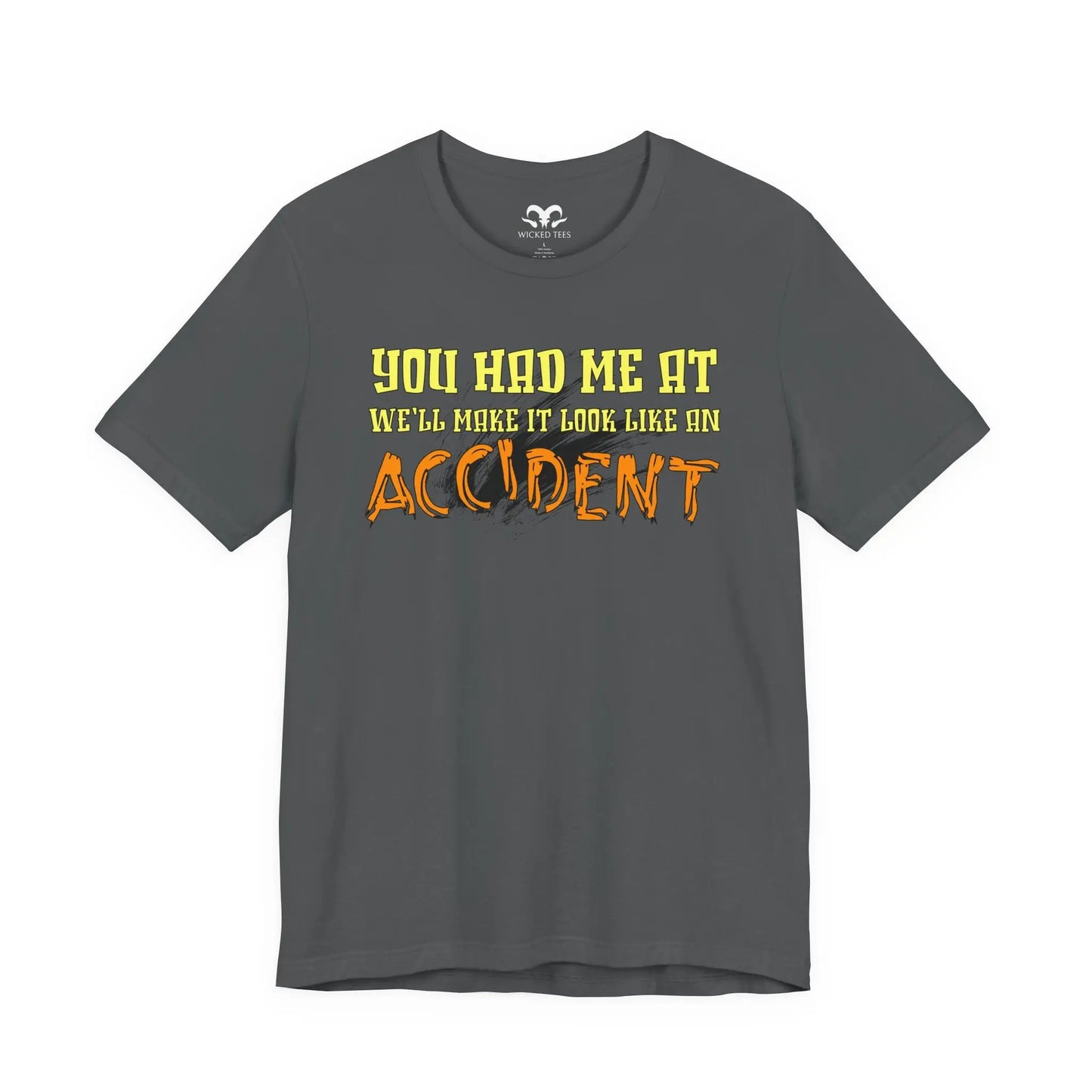 Make It Look Like An Accident Men's Tee - Wicked Tees