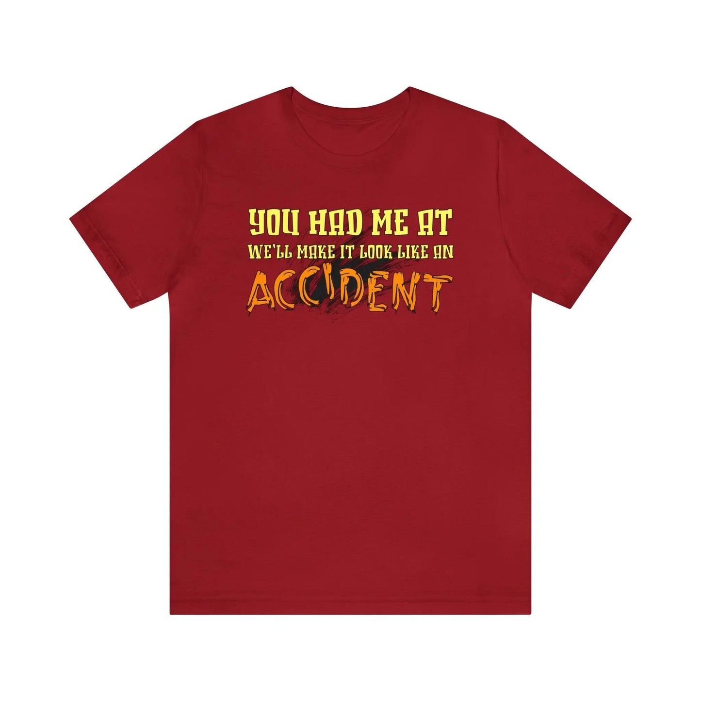 Make It Look Like An Accident Men's Tee - Wicked Tees