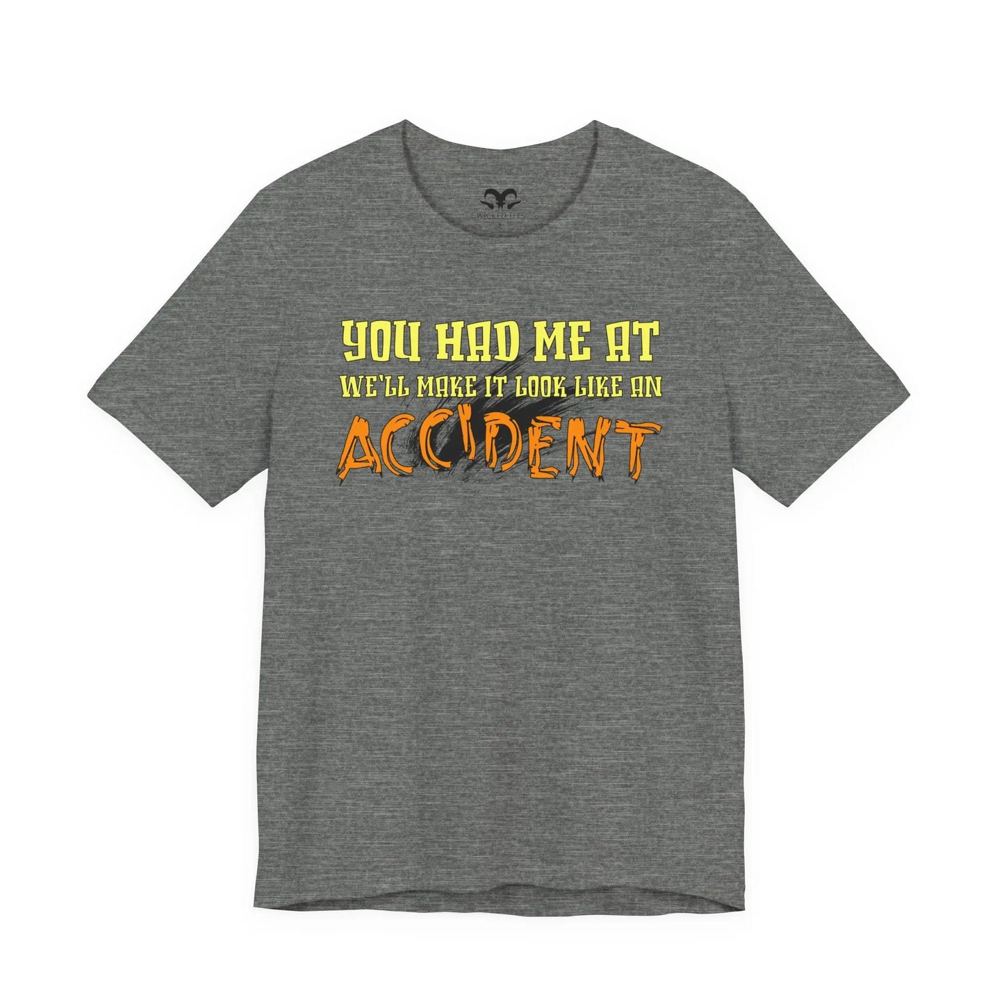 Make It Look Like An Accident Men's Tee - Wicked Tees