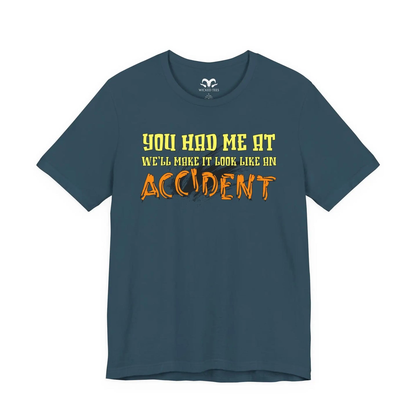 Make It Look Like An Accident Men's Tee - Wicked Tees