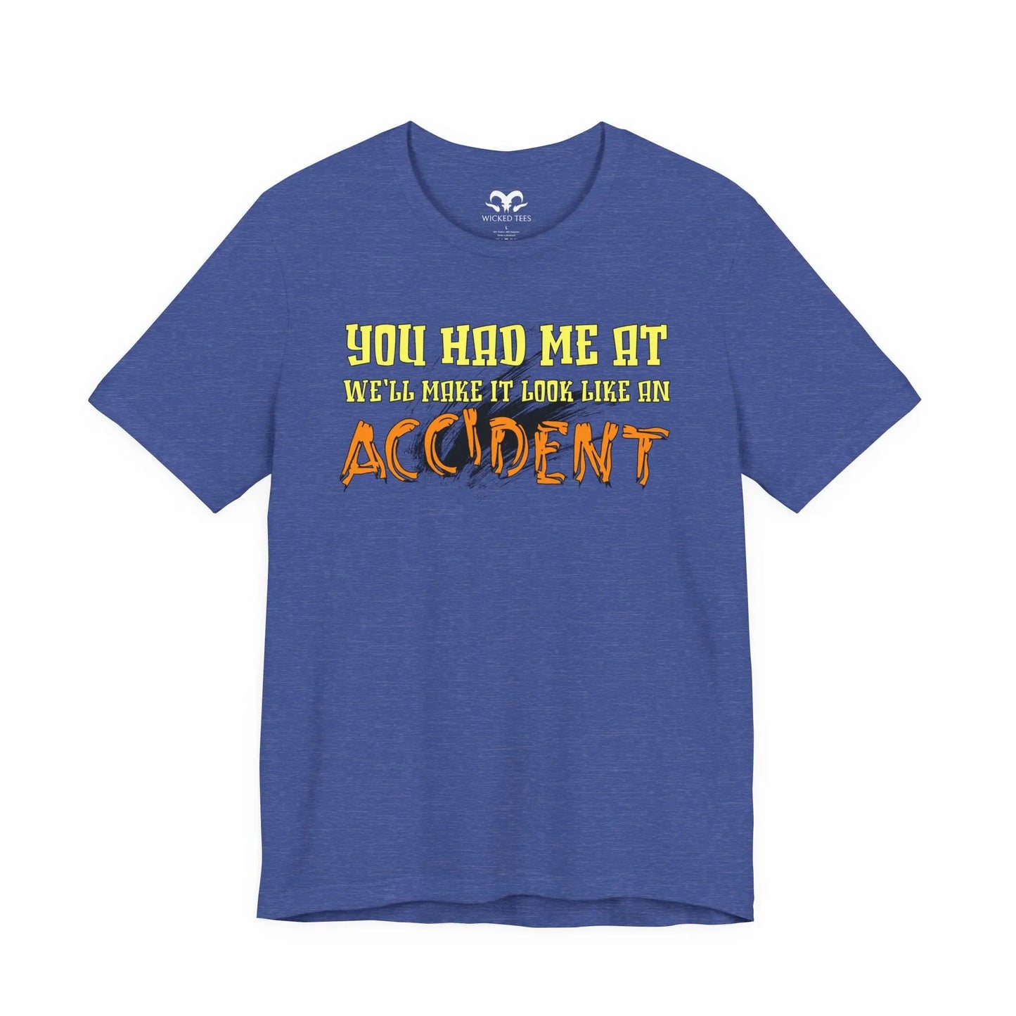 Make It Look Like An Accident Men's Tee - Wicked Tees