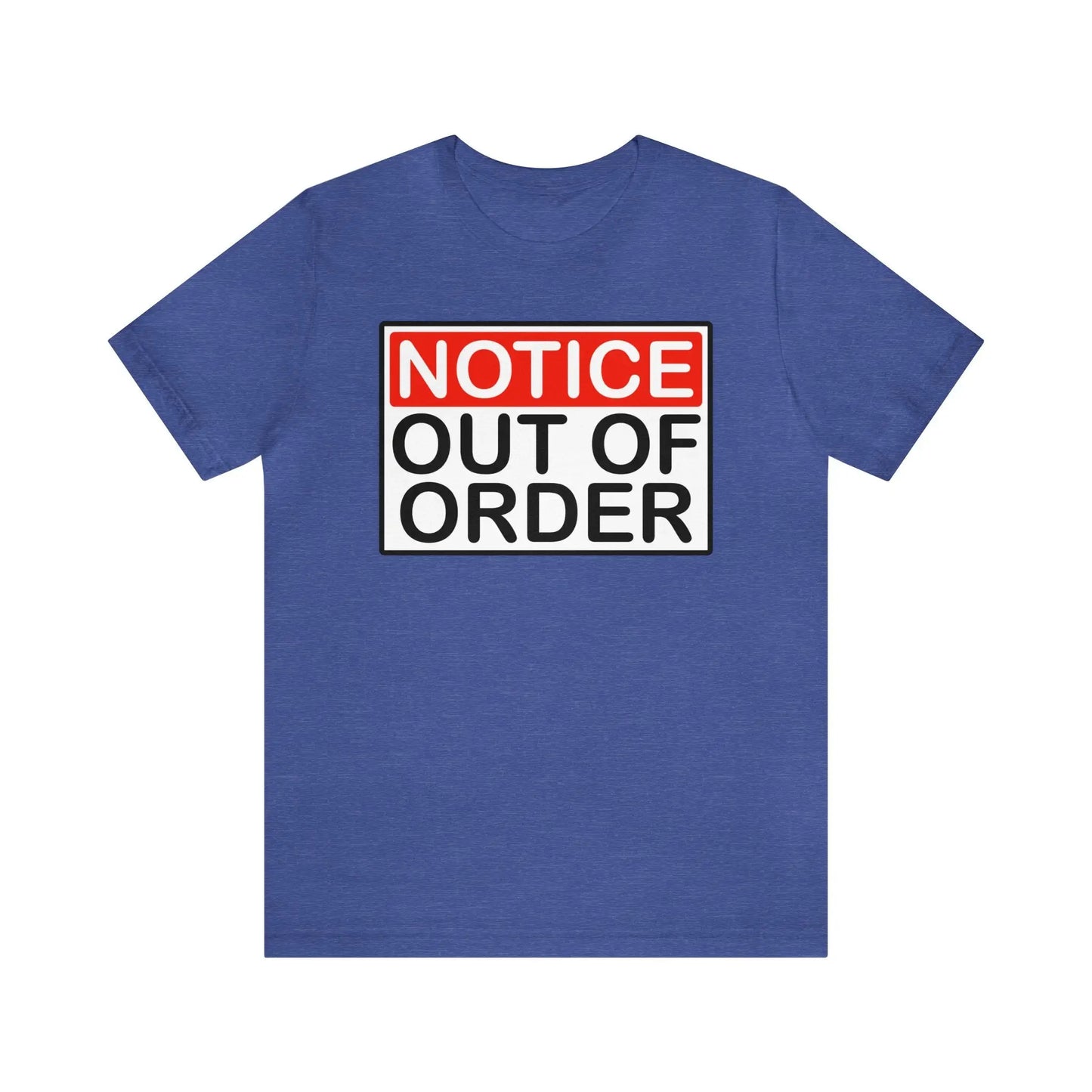 Notice Out Of Order Men's Short Sleeve Tee - Wicked Tees