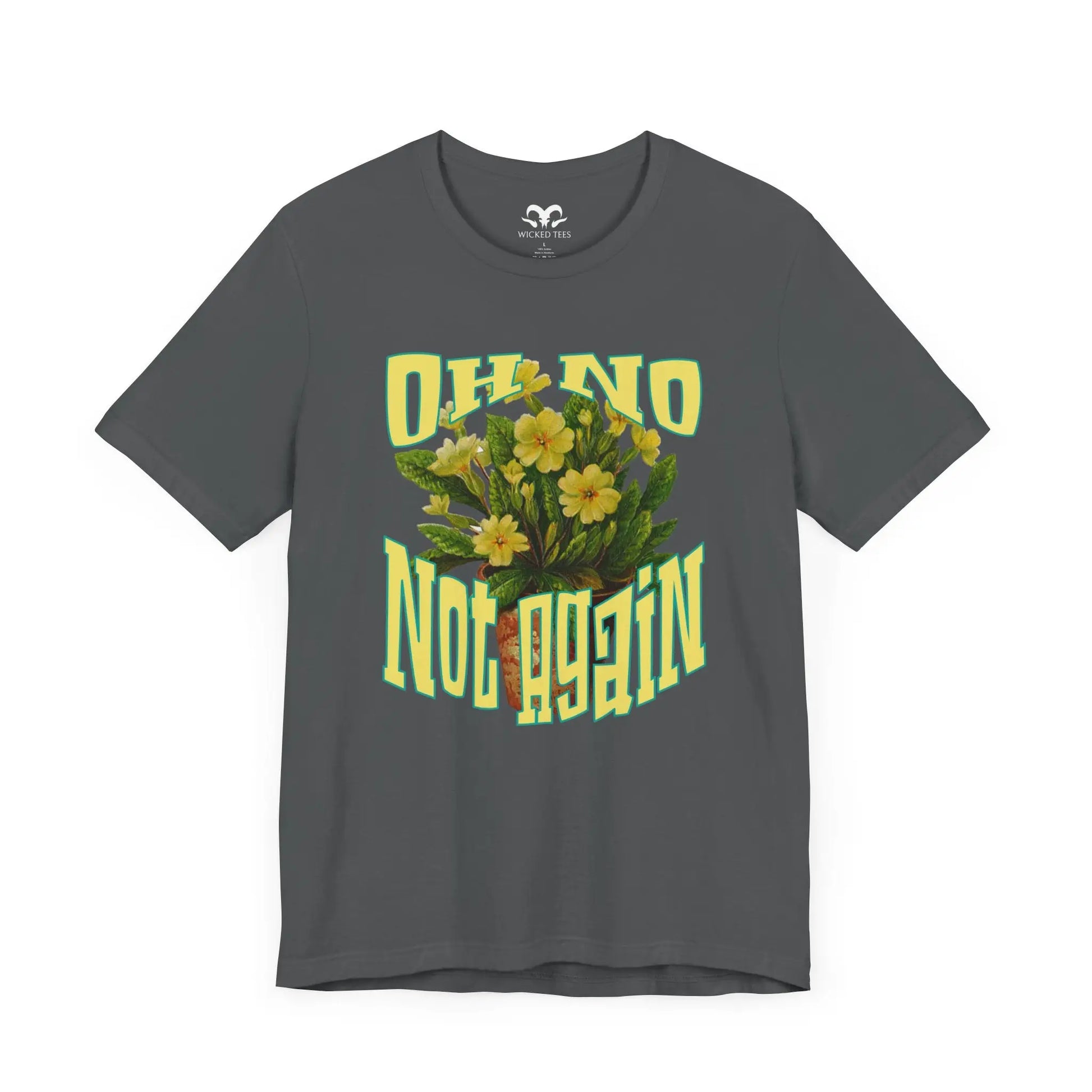 Oh No Not Again Men's Tee - Wicked Tees