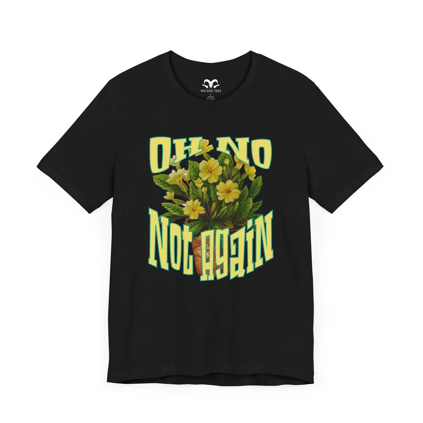 Oh No Not Again Men's Tee - Wicked Tees