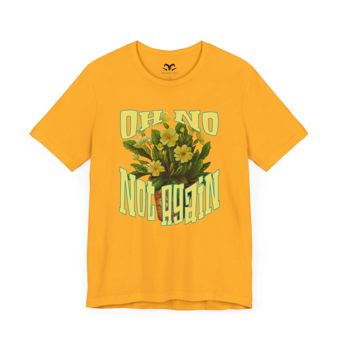 Oh No Not Again Men's Tee - Wicked Tees