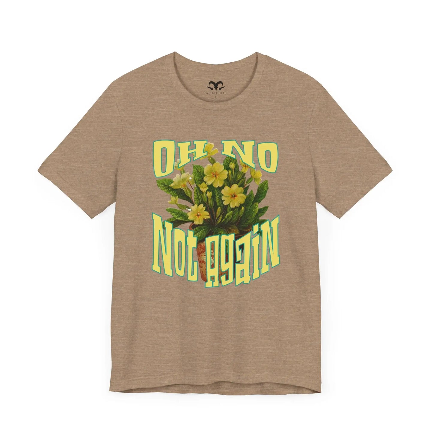 Oh No Not Again Men's Tee - Wicked Tees