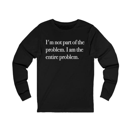 Part Of The Problem Men's Long Sleeve Tee - Wicked Tees