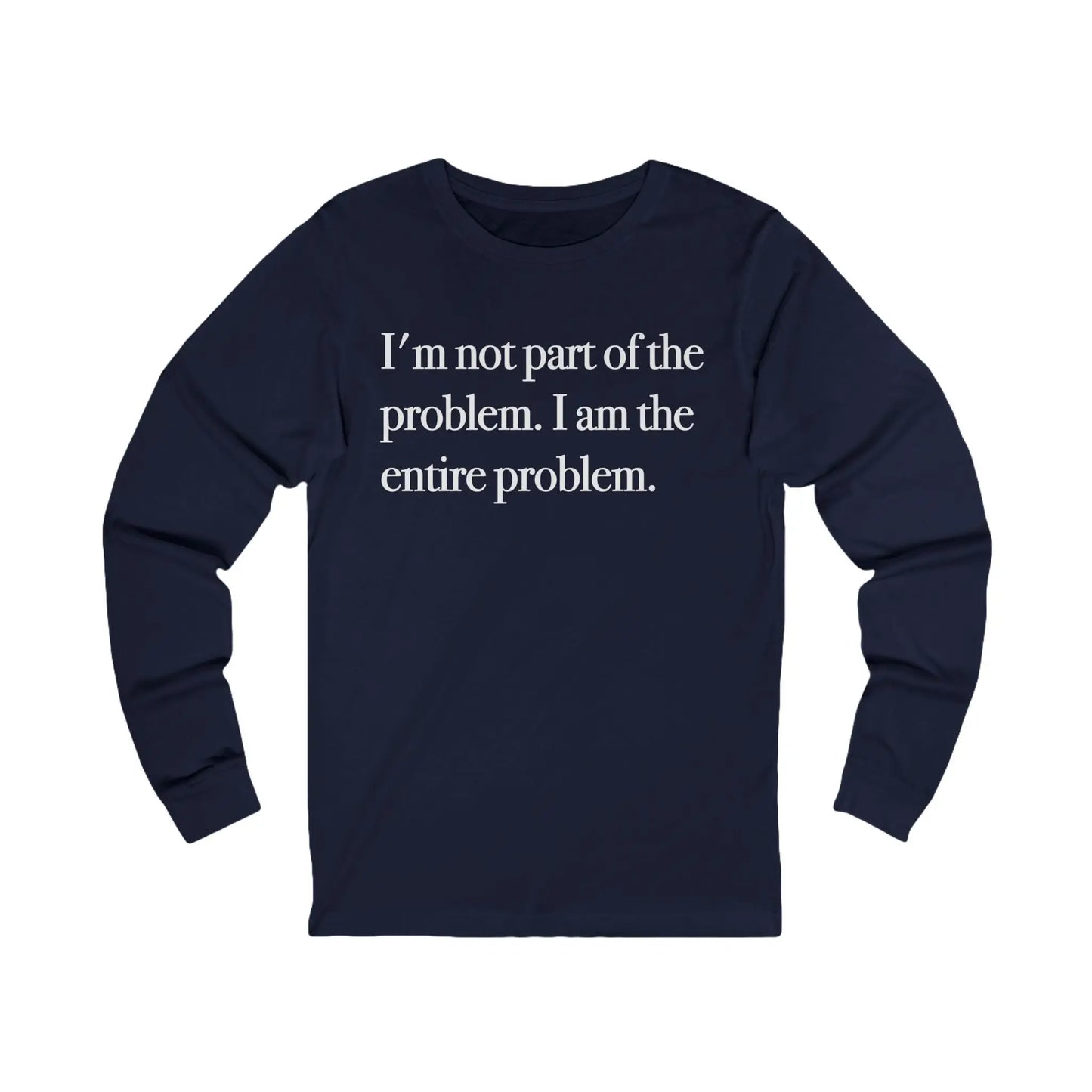 Part Of The Problem Men's Long Sleeve Tee - Wicked Tees