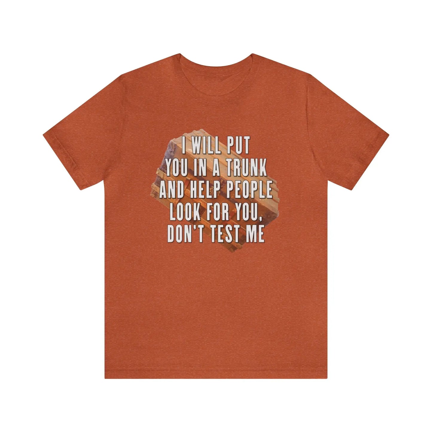 Put You In A Trunk Men's Short Sleeve Tee - Wicked Tees