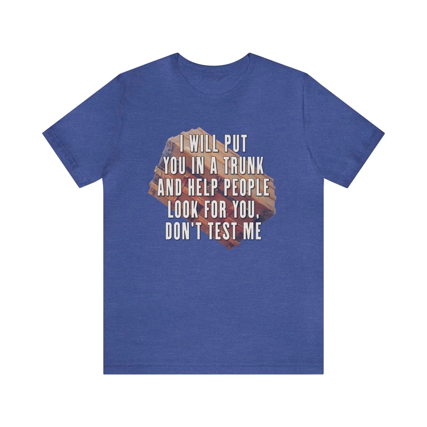 Put You In A Trunk Men's Short Sleeve Tee - Wicked Tees