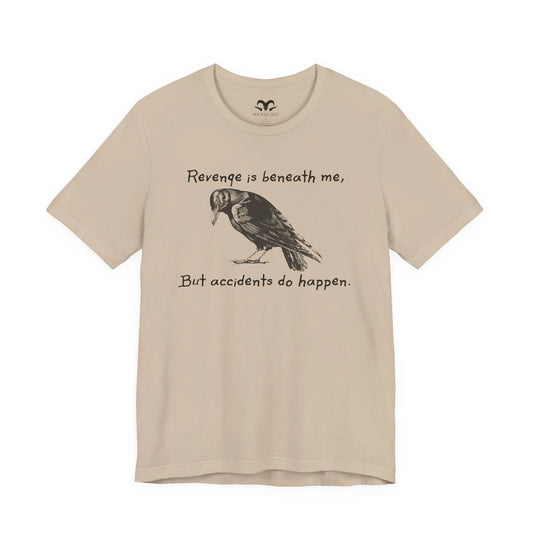 Revenge Is Beneath Me Men's Short Sleeve Tee - Wicked Tees