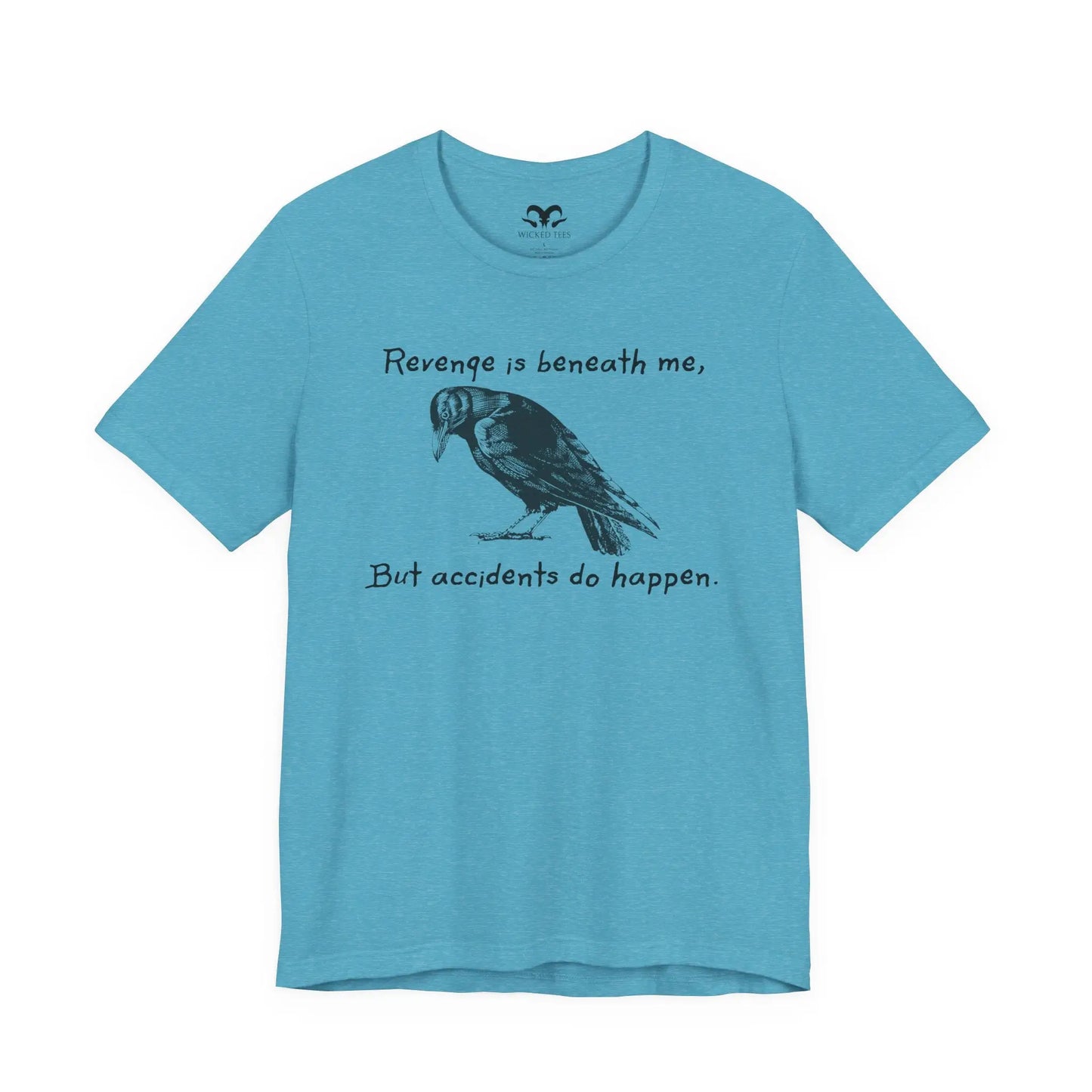 Revenge Is Beneath Me Women's Short Sleeve Tee - Wicked Tees