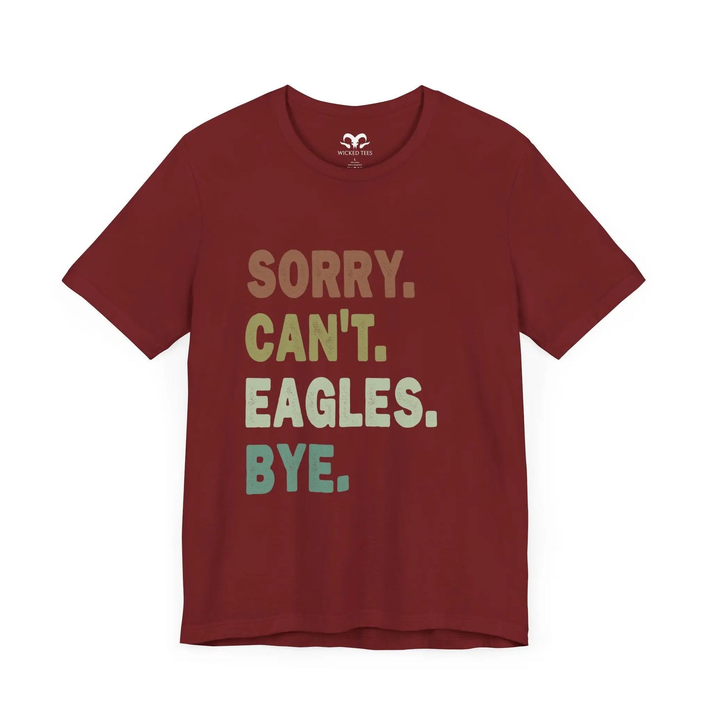 Sorry Can't Eagles Bye Men's Short Sleeve Tee - Wicked Tees