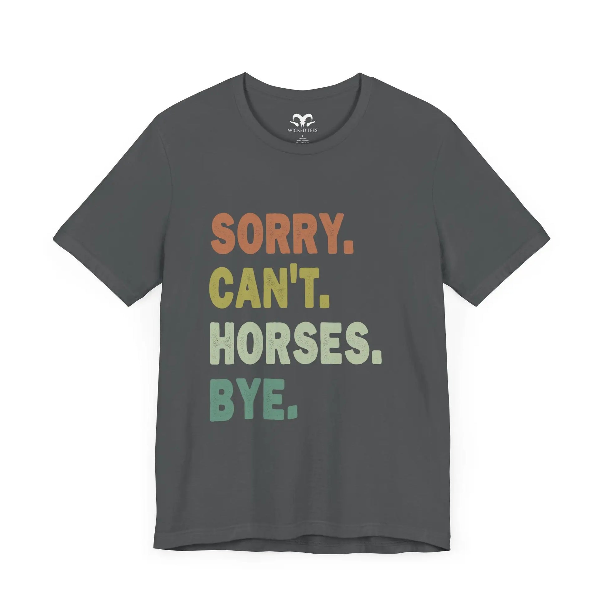 Sorry Can't Horses Bye Men's Short Sleeve Tee - Wicked Tees