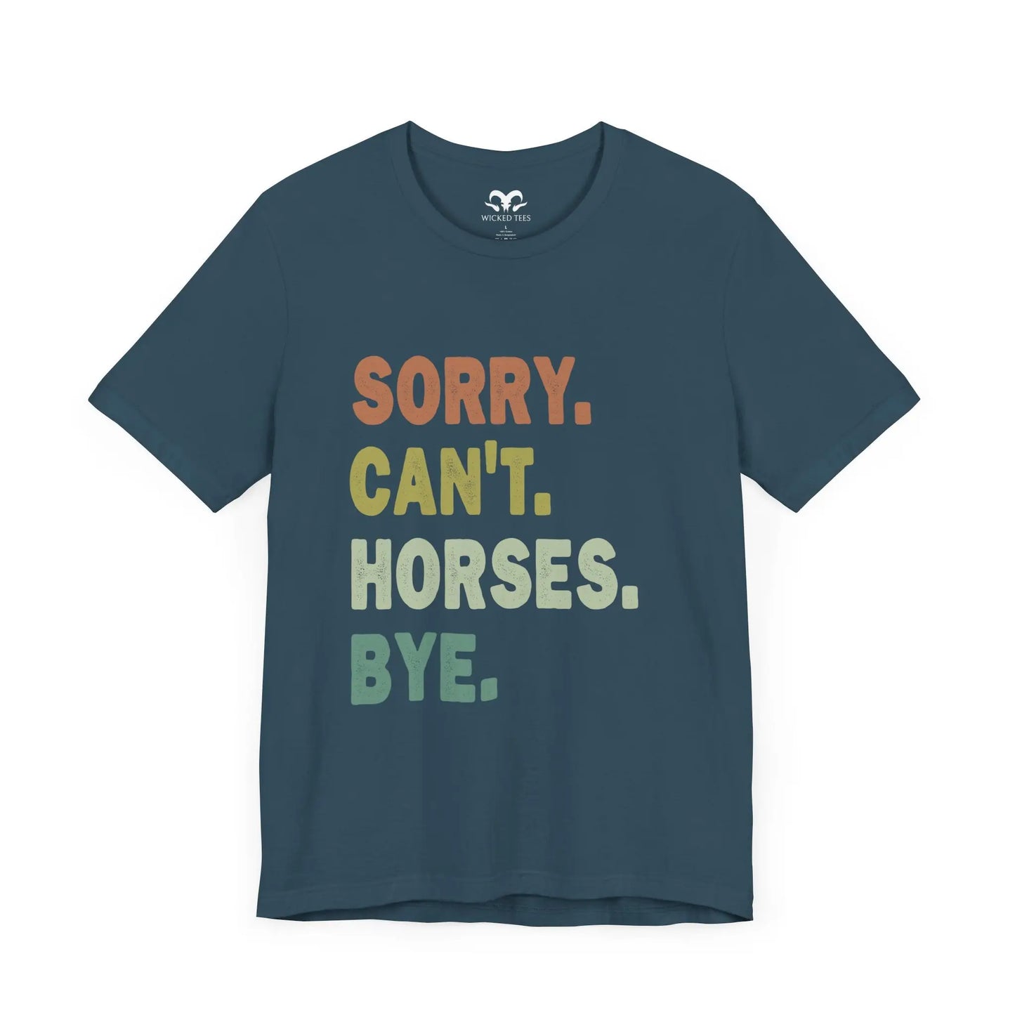 Sorry Can't Horses Bye Men's Short Sleeve Tee - Wicked Tees