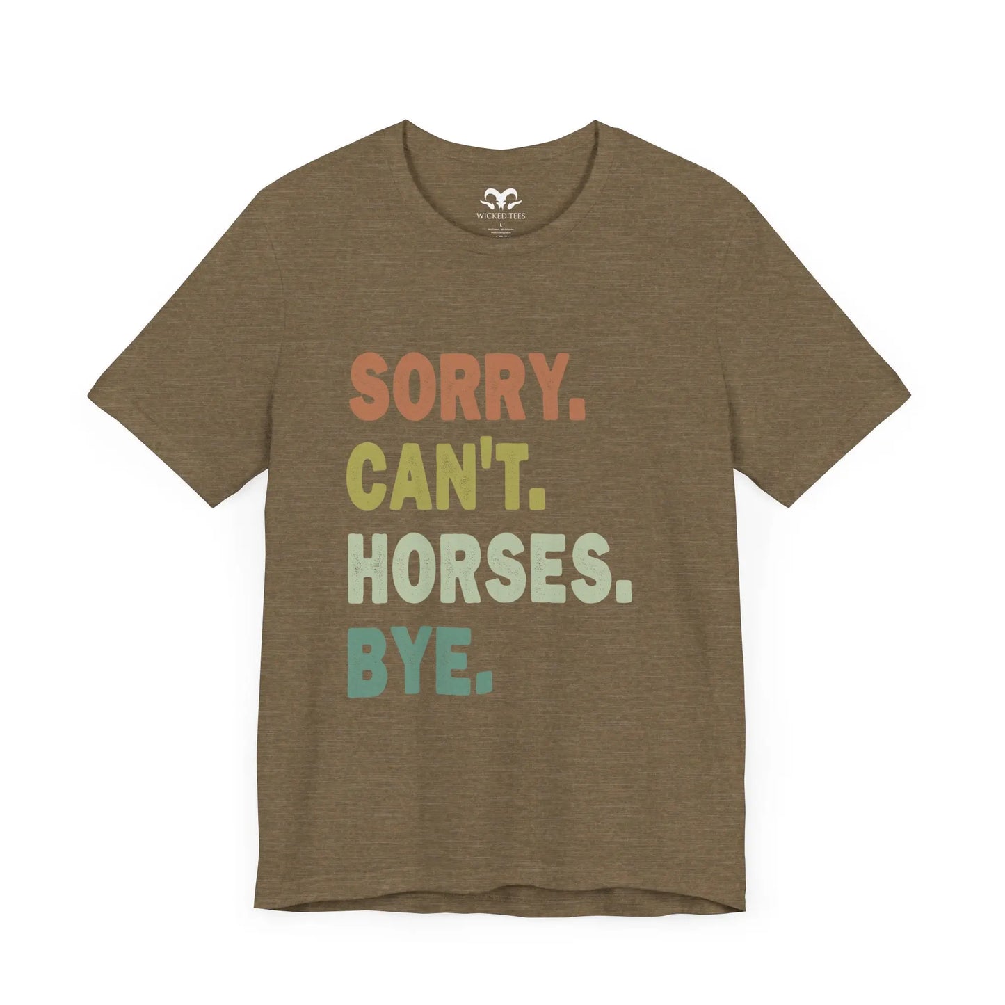 Sorry Can't Horses Bye Men's Short Sleeve Tee - Wicked Tees