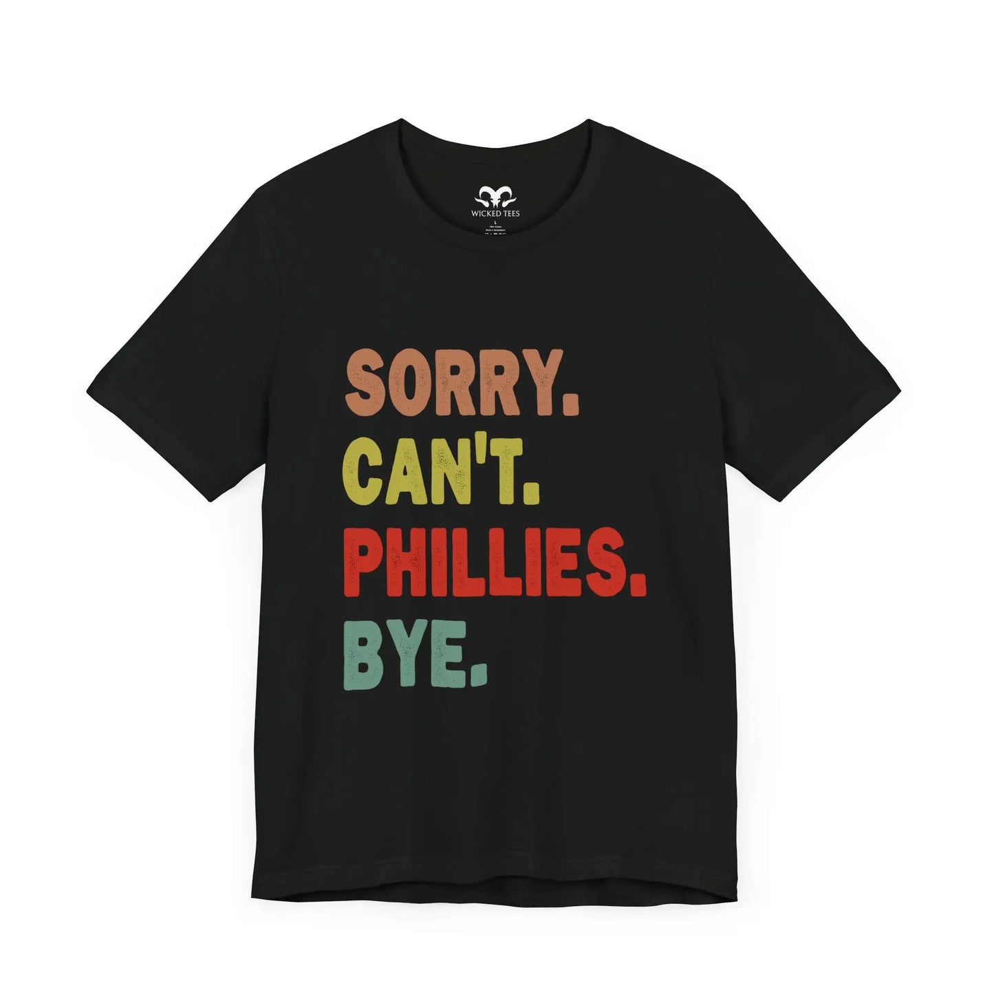 Sorry Can't Phillies Bye Men's Tee - Wicked Tees