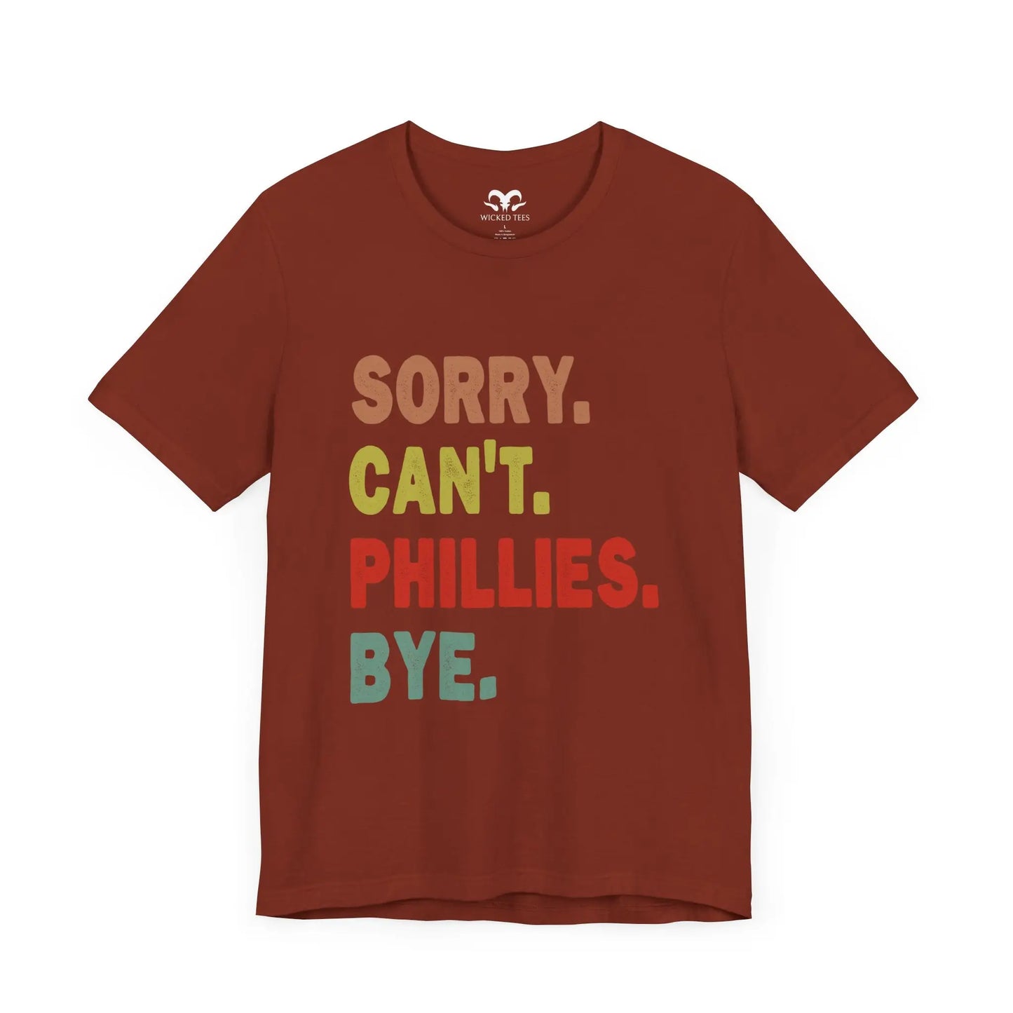 Sorry Can't Phillies Bye Men's Tee - Wicked Tees