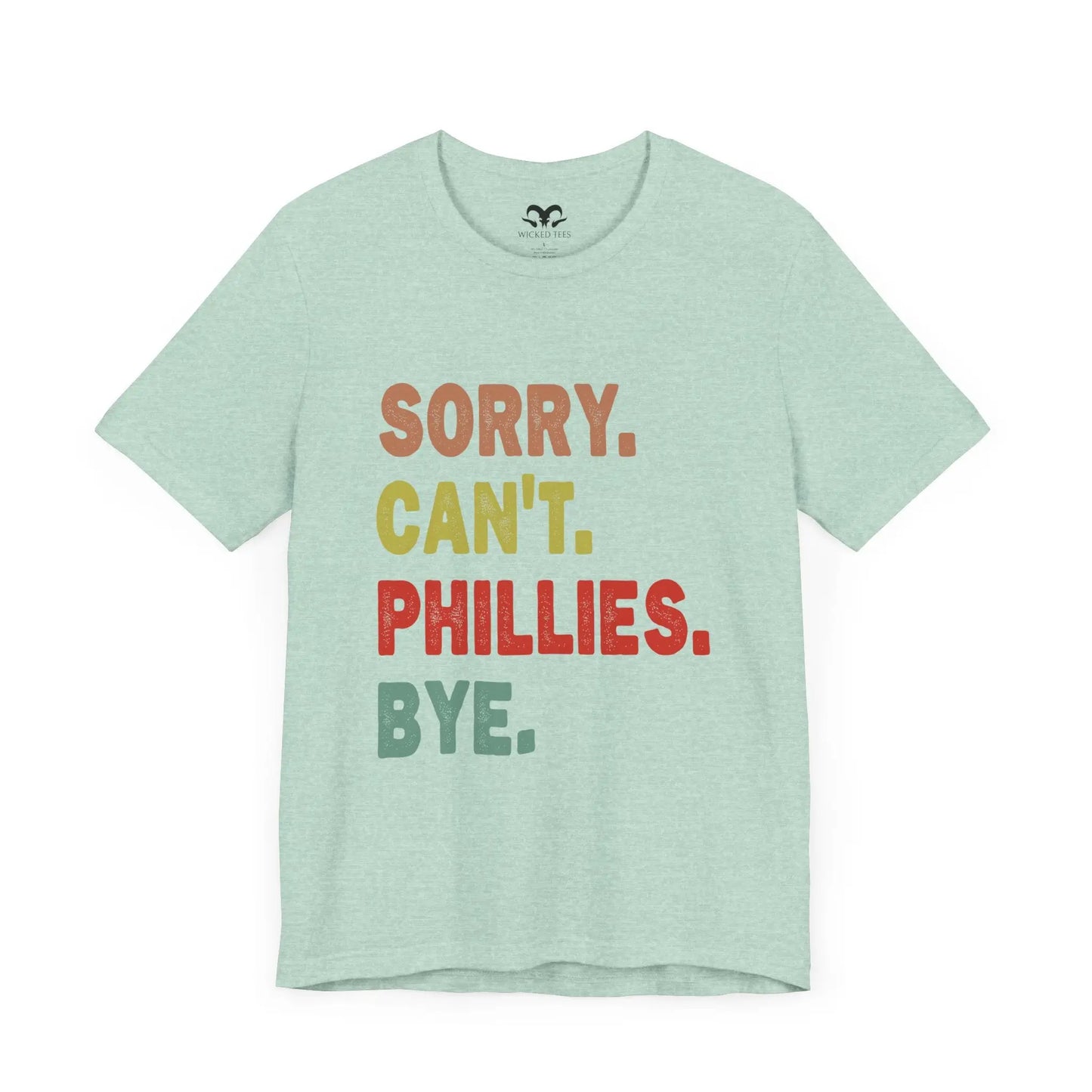 Sorry Can't Phillies Bye Women's T-Shirt - Wicked Tees